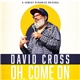 David Cross - Oh, Come On